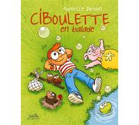 Ciboulette en balade - Armelle Drouin - Jarjille - cartonné - Album jeunesse dès 3 ans