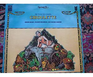 Ciboulette, opérette de Raynaldo Hahn, Géori Boué - Rober Bourdin - Raymond Amade - Gaston Rey - Choeurs Raymond Saint-Paul - orchestre, direction : Marcel Cariven - disque Pathé 12089