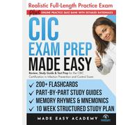 CIC Exam Prep Made Easy: Review, Study Guide and Test Prep for the CBIC Certification in Infection Prevention and Control Exam: Flashcards, Online Quiz Bank, 10 Week Study Plan & Full Practice Test