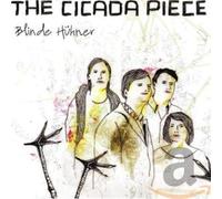Cicada Piece, the - Blinde Hhner