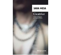 Cicatrice - Sara Mesa - Rivages - Poche - Roman