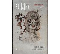 Cicatrices de la guerre Traumatisme et médecine - Henryk Dudek, Andrzej Chodacki (Literatur, Essays und literarischer Journalismus auf Polnisch)
