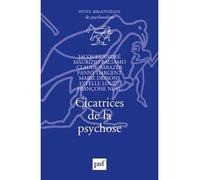 Cicatrices de la psychose - Jacques André - Puf - broché - Essai
