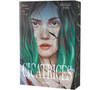Cicatrices Estelle Faye (Auteur)