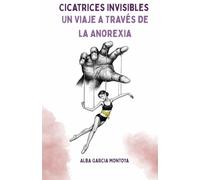 Cicatrices Invisibles: Un Viaje a Través de la Anorexia