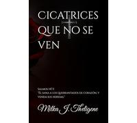 Cicatrices que no se ven: "Las cicatrices que nadie ve pero nos duelen"