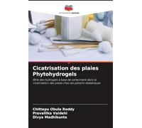 Cicatrisation des plaies Phytohydrogels