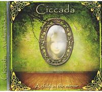 Ciccada - A Child in The Mirror [Import]