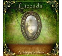 ciccada - A Child in The Mirror [Import Allemand]