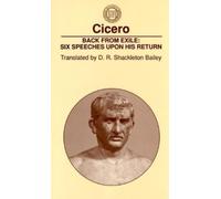 Back from Exile, CLASSICAL RESOURCES SERIES (AMER PHILOGICAL ASSN) Marcus Tullius Cicero (Auteur)