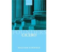 Cicero by Schofield Malcolm Emeritus Professor of Ancient Philosophy University of Cambridge and Fellow of St Johns College Paperback Book Schofield Malcolm Emeritus Professor of Ancient Philosophy Un