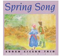 Eugen Cicero – Spring Song – Import néerlandais – Timeless