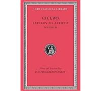 Cicero Letters to Atticus, Loeb Classical Library Cicero (Auteur)