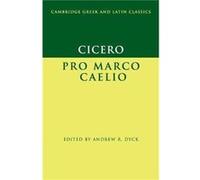 Cicero Pro Marco Caelio by Marcus Tullius Cicero Marcus Tullius Cicero, Andrew R Dyck (Auteur)
