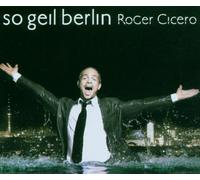 Cicero,Roger - So Geil Berlin