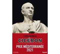 Cicéron - Yves Roman - Fayard - broché - Biographie