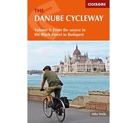 Cicerone Guide The Danube Cycleway: From the Source in the Black Forest to Budapest