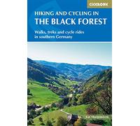 Cicerone Hiking and Biking in the Black Forest: Walks, Treks and Cycle Rides in Southern Germany