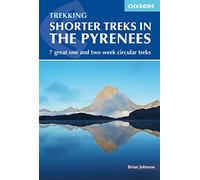 Cicerone Trekking Shorter Treks in the Pyrenees: 7 Great One and Two Week Circular Treks