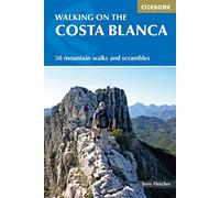 Cicerone Walking on the Costa Blanca: 50 Mountain Walks and Scrambles
