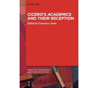 Cicero's ›Academics‹ and Their Reception