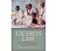 Cicero's Law: Rethinking Roman Law of the Late Republic - [Version Originale] Inconnu (Auteur)