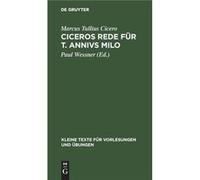 Ciceros Rede fr T. Annivs Milo - Marcus Tullius Paul Cicero Wessner - De Gruyter - Livre en Anglais Marcus Tullius Paul Cicero WessnerMarcus Tullius Paul Cicero Wessner (Auteur)