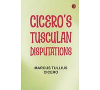Cicero's Tusculan Disputations