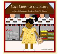 Cici Goes to the Store: A Speech/Language Book on /S/ and /S/ Blends
