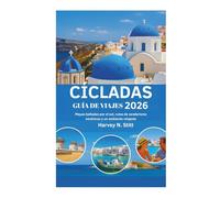 CÍCLADAS GUÍA DE VIAJES 2026: Playas bañadas por el sol, rutas de senderismo escénicas y un ambiente relajado