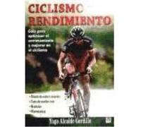 Ciclismo Y Rendimiento. Guía Para Optimizar El Entrenamiento Y Mejorar El Ciclismo - Alcalde Gordillo, Yago Alcalde Gordillo, Yago (Auteur)