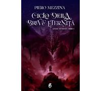 Ciclo della breve eternità: Libro primo - Anime mutilate