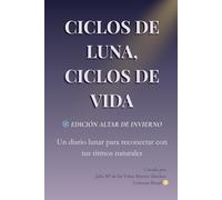 CICLOS DE LUNA, CICLOS DE VIDA - ❄️ Edición Altar de Invierno: Diario Lunar