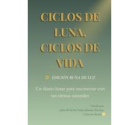 CICLOS DE LUNA, CICLOS DE VIDA; ✨ Edición Runa de Luz: Diario Lunar