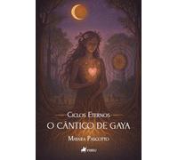 Ciclos eternos: O Cântico de Gaya