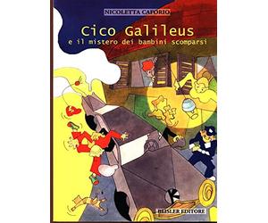 Cico Galileus e il mistero dei bambini scomparsi
