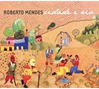 Roberto Mendes - Cidade E Rio [Import]