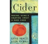Cider by Lew Nichols Annie Proulx, Lew Nichols (Auteur)