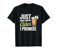 Cider Just One More Funny Drinking Citation T-Shirt