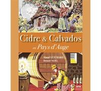 Cidre et calvados en pays d’auge - NOËL / GUICHARD - Bvr Eds - broché - Guide