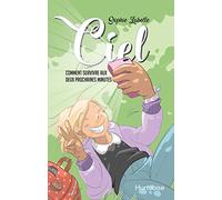 Ciel Comment Survivre aux Deux Prochaines Minutes