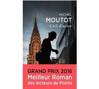 Ciel d'acier Michel Moutot (Auteur)