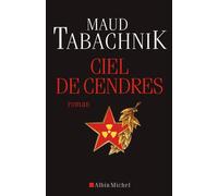 Ciel de cendres - Maud Tabachnik - Albin Michel - broché - Roman