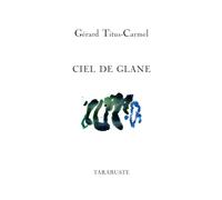 CIEL DE GLANE - Gérard Titus-Carmel