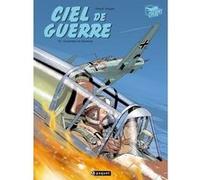 Ciel de guerre T2 Olivier Dauger (Dessinateur), Philippe Pinard (Auteur)