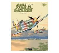Ciel de guerre T3 Alerte en syrie - Olivier Dauger - Paquet Eds - cartonné - Bande dessinée