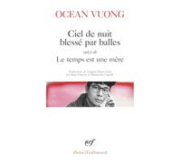 Ciel de nuit blessé par balles / Le temps est une mère – Gallimard