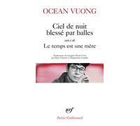 Ciel de nuit blessé par balles/Le temps est une mère - Ocean Vuong - Gallimard - Poche - Poésie
