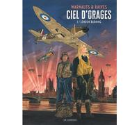 Eric Warnauts – Ciel d'orages – Tome 1 : London Burning – Cartonné