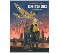 Eric Warnauts – Ciel d'orages – Tome 1 : London Burning – Cartonné